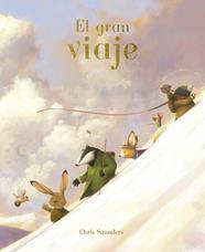 GRAN VIAJE, EL | 9791387834845 | SAUNDERS, CHRIS