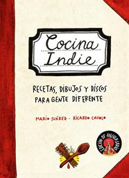 COCINA INDIE | 9788419466204 | SUÁREZ, MARIO ; CAVOLO, RICARDO