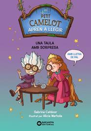 PETIT CAMELOT 5 : UNA TAULA AMB SORPRESA | 9788448955762 | CATDOOR, SABRINA ; WARHOLA, ALICIA