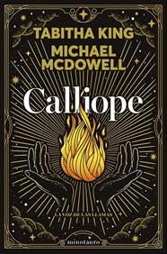 CALLIOPE : LA VOZ DE LAS LLAMAS | 9788445020937 | MCDOWELL, MICHAEL ; KING, TABITHA