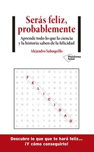 SERAS FELIZ PROBABLEMENTE | 9788418285875 | SAHUQUILLO, ALEJANDRO