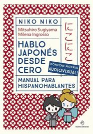 NIKO NIKO : HABLO JAPONÉS DESDE CERO | 9788410346710 | SUGIYAMA, MITSUHIRO