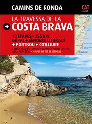 CAMINS DE RONDA TRAVESSIA DE LA COSTA BRAVA CAT | 9788484784173 | PUIG CASTELLANO, JORDI/LARA, SERGI