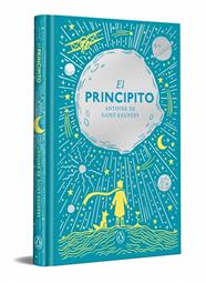 PRINCIPITO (EDICIÓN ESPECIAL EN TAPA DURA), EL | 9788491057833 | SAINT-EXUPÉRY, ANTOINE DE