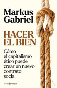 HACER EL BIEN | 9788412899573 | GABRIEL, MARKUS