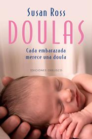 DOULAS : TODA EMBARAZADA MERECE UNA DOULA | 9788497779524 | ROSS, SUSAN