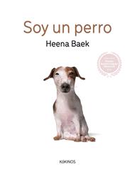 SOY UN PERRO | 9788419475220 | BAEK, HEENA