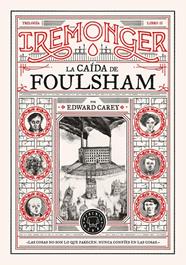 IREMONGER 2 : LA CAÍDA DE FOULSHAM | 9788410025745 | CAREY, EDWARD