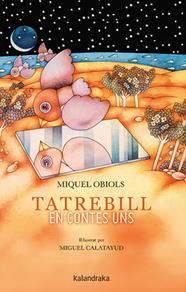 TATREBILL : EN CONTES UNS | 9788418558344 | OBIOLS, MIQUEL ; CALATAYUD, MIGUEL