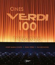CINES VERDI 100 (1926-2026) | 9791387813536 | CONTEL, JOSEP MARIA ; RECOLONS, PAZ ; PÉREZ, ENRIC