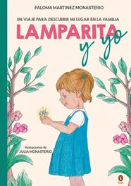 LAMPARITA Y YO : UN VIAJE PARA DESCUBRIR MI LUGAR EN LA FAMILIA | 9788410318366 | MARTÍNEZ, PALOMA ; MONASTERIO, JULIA