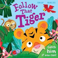 FOLLOW THAT TIGER, CATCH HIM IF YOU CAN! | 9781838520489 | GRAY, DEAN