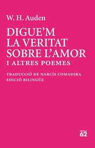 DIGUE'M LA VERITAT SOBRE L'AMOR | 9788429783513 | AUDEN, W. H.