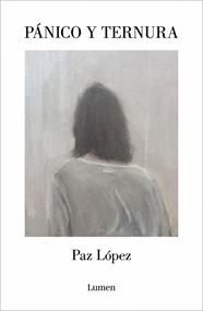 PÁNICO Y TERNURA | 9788426432537 | LÓPEZ, PAZ