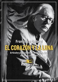 CORAZÓN Y LA LUNA : ARTÍCULOS PUBLICADOS EN LA REVISTA JANO (1971-2006) | 9791387939151 | UMBRAL, FRANCISCO