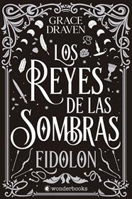 REYES DE LAS SOMBRAS : EIDOLON | 9788410425361 | DRAVEN, GRACE