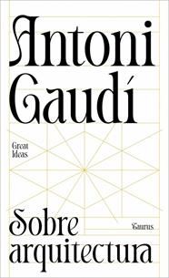 SOBRE ARQUITECTURA | 9788430629312 | GAUDÍ, ANTONI