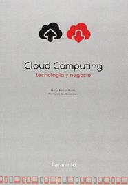 CLOUD COMPUTING : TECNOLOGIA Y NEGOCIO | 9788428335140 | BELTRAN PARDO, MARTA ; SEVILLANO JAEN, FERNANDO