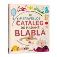 MERAVELLÓS CATÀLEG DE MADAME BLABLÀ, EL | 9788411584098 | GARCIA MOLSOSA, ORIOL ; TOULIATOU, SOPHIA