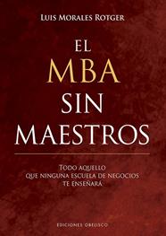 MBA SIN MAESTROS, EL | 9788491113676 | MORALES, LUIS