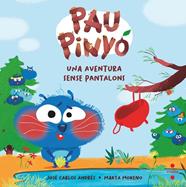PAU PINYÓ : UNA AVENTURA SENSE PANTALONS | 9788466154406 | ANDRÉS, JOSÉ CARLOS ; MORENO, MARTA