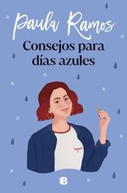 CONSEJOS PARA DÍAS AZULES | 9788466670524 | RAMOS, PAULA