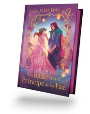 UN BAILE CON EL PRÍNCIPE DE LOS FAE (EDICIÓN ESPECIAL) | 9788410085657 | KOVA, ELISE