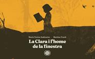 CLARA I L’HOME DE LA FINESTRA, LA | 9788412887983 | ANDRUETTO, MARÍA TERESA ; TRACH, MARTINA