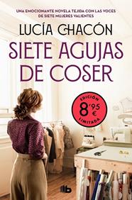 SIETE AGUJAS DE COSER (EDICIÓN LIMITADA A PRECIO ESPECIAL)  | 9788413149912 | CHACÓN, LUCÍA