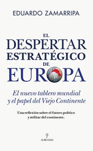 DESPERTAR ESTRATÉGICO DE EUROPA, EL | 9791370203641 | ZAMARRIPA, EDUARDO