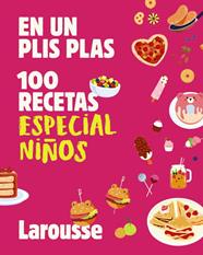 100 RECETAS ESPECIAL NIÑOS | 9791387520885