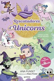 RESCATADORES D'UNICORNS 3  :  VIATGE AL PAÍS DE LES BRUIXES | 9788419746702 | PUNSET, ANA ; VICEDO, DIANA