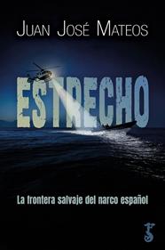 ESTRECHO | 9788419018618 | MATEOS, JUAN JOSÉ