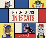 A HISTORY OF ART IN 15 CATS | 9788410478244 | GOULD, MIA