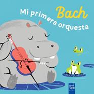 BACH : MI PRIMERA ORQUESTA | 9788408285946