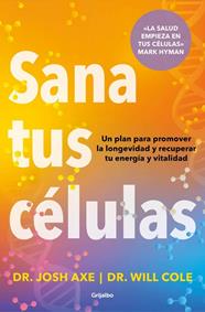 SANA TUS CÉLULAS | 9788425374371 | AXE, DR. JOSH ; COLE, DR. WILL