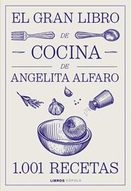GRAN LIBRO DE COCINA DE ANGELITA ALFARO, EL | 9788448046934 | ALFARO VIDORRETA, ANGELITA