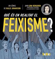 QUE ES EN REALITAT EL FEIXISME? | 9788417383619 | JOHANSSON, KALLE