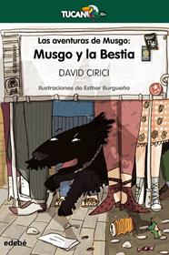 MUSGO Y LA BESTIA (AVENTURAS DE  MUSGO 2) | 9788468346885 | CIRICI, DAVID ; BURGUEÑO, ESTHER