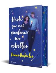 HASTA QUE NOS QUEDEMOS SIN ESTRELLAS (EDICIÓN ESPECIAL) | 9788408326632 | RUBIALES, INMA