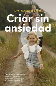 CRIAR SIN ANSIEDAD | 9788408324164 | ELKINS, DRA. MEREDITH