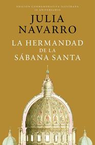 HERMANDAD DE LA SÁBANA SANTA (EDICIÓN CONMEMORATIVA POR EL 20 ANIVERSARIO), LA | 9788401032998 | NAVARRO, JULIA