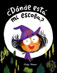 ¿DÓNDE ESTÁ MI ESCOBA? | 9791387834944 | MORENO, MARTA