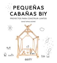 PEQUEÑAS CABAÑAS BIY | 9788425231988 | TAPIAS MONNÉ, DAVID
