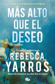 MÁS ALTO QUE EL DESEO | 9791387871710 | YARROS, REBECCA