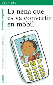 NENA QUE ES VA CONVERTIR EN MOBIL, LA | 9788424659738 | PUIGPELAT, FRANCESC