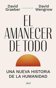 AMANECER DE TODO, EL | 9788434435728 | GRAEBER, DAVID ; WENGROW, DAVID
