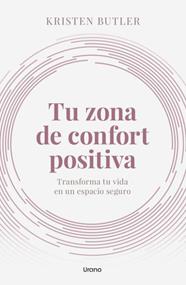 TU ZONA DE CONFORT POSITIVA | 9788418714412 | BUTLER, KRISTEN