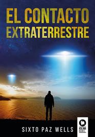 CONTACTO EXTRATERRESTRE, EL | 9788419495518 | PAZ WELLS, SIXTO