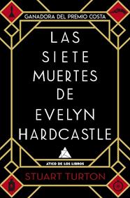 SIETE MUERTES DE EVELYN HARDCASTLE, LAS | 9788417743154 | TURTON, STUART